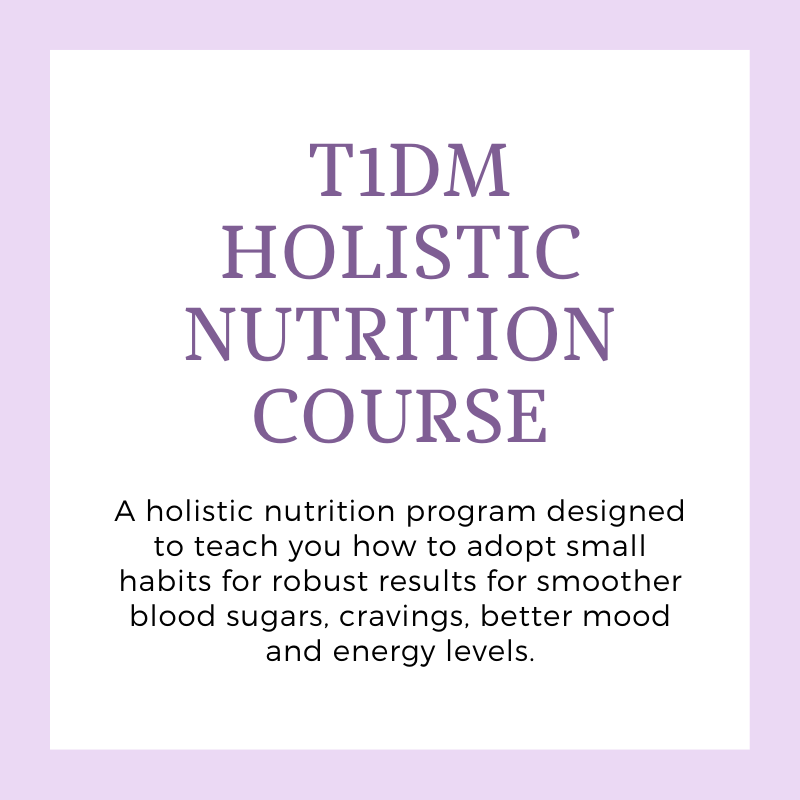T1DM Holistic Nutrition Course